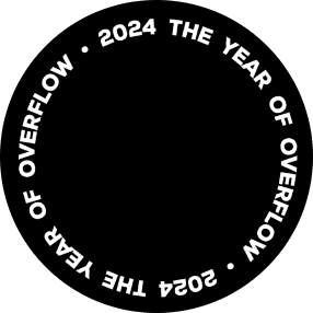 2024 the year of overlflow